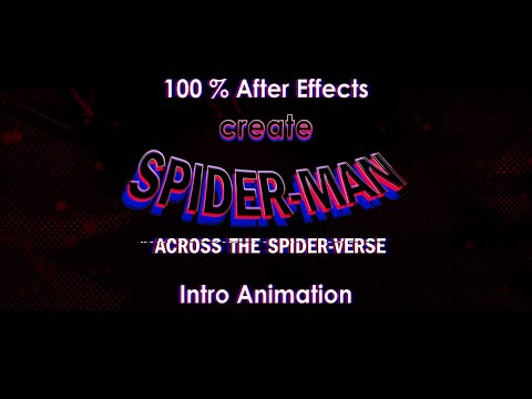 Spiderman Across The Spiderverse Intro Animation Tutorial