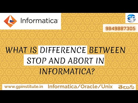 STOP AND ABORT  INFORMATICA INTERVIEW QUESTION