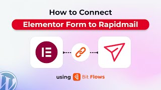 How to Connect Elementor Form to Rapidmail Using Bit Flows | WordPress Automation Tutorial