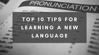 Top 10 Tips for Learning a New Language | Language Learning Techniques & Strategies