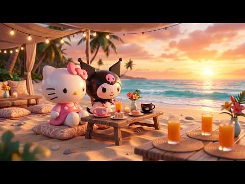 Seaside Sunset with Hello Kitty & Kuromi 🌅🍉🎶 Relaxing Summer Music for Work & Chill Days