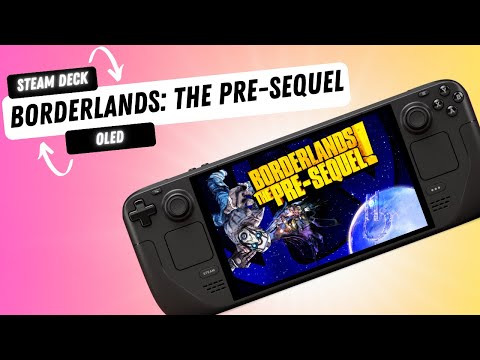 Borderlands: The Pre-Sequel on Steam Deck OLED – Performance Benchmark & Stunning Visuals!