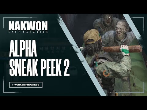 Alpha Sneak Peek 2- [DevTalk] l NAKWON: LAST PARADISE