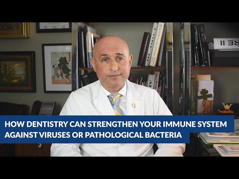How dentistry can strengthen your immune system against viruses or pathological bacteria