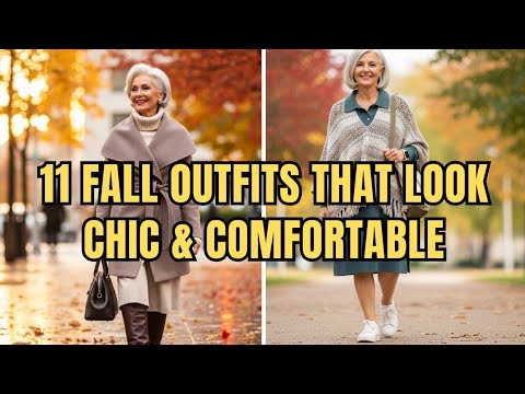11 FALL OUTFITS that look Chic & Comfortable (Women over 60 Style Guide)
