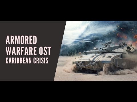 Dmitry V. Silantyev - Armored Warfare (OST) Caribbean Crisis HD 1080