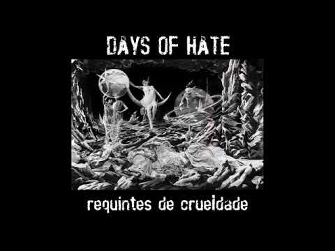 DAYS OF HATE - Requintes de crueldade (Full album) [Powerviolence/Noisecore - 2012]
