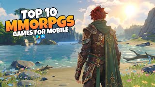 Top 10 Best MMORPG Games for Android & iOS 2025 | Mobile MMORPG