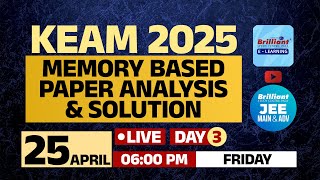 KEAM 2025 | Day 3 | Memory Based  -  Paper Analysis & Solution - 25th April 2025 | 6 PM Onwards