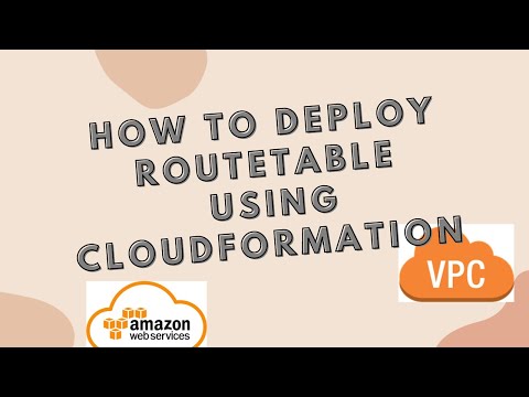 AWS CloudFormation - Route Table | How to deploy a Route Table using CloudFormation Template