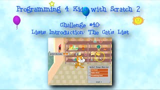 Programming 4 Kids in Scratch 2: Challenge #40 - Lists Introduction - The Cat's List