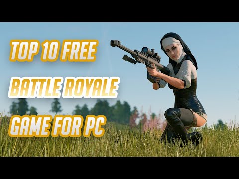 Top 10 Amazing Free Battle Royale Games for PC You Should Play Right Now!