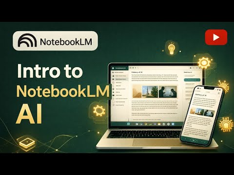 Module 7, Lesson 1 - Introduction to Google NotebookLM 