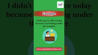 Idiom of the Day | Under the Weather | Learn English with Examples