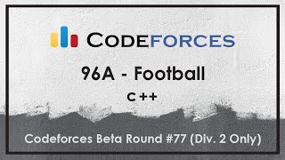 Codeforces - 96A - Football  Problem (Bangla)
