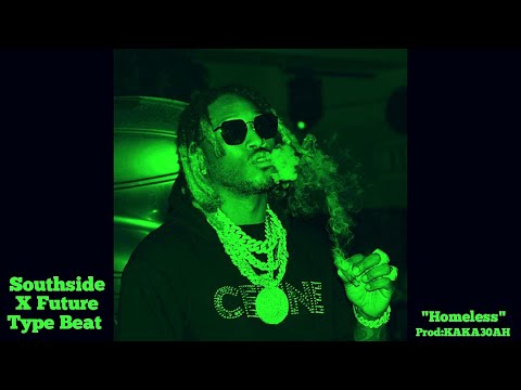 [FREE] Future Type Beat | Southside Type Beat "Homeless"