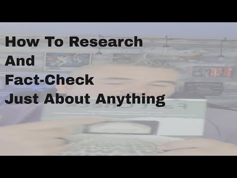 How To Research And Fact-Check Just About Anything