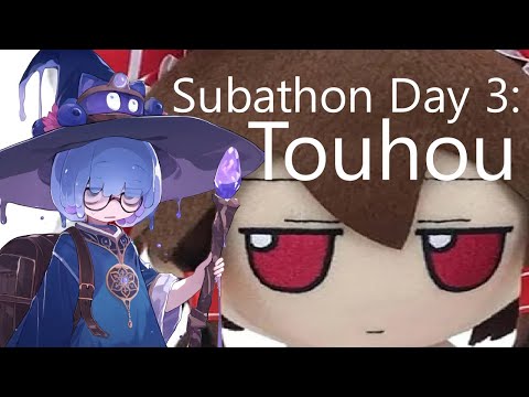 Subathon Day 3: TouHou Makuka Sai ~ Fantastic Danmaku Festival