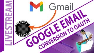 Google Email Access Conversion to OAuth - FileMaker Claris Integration to OAuth Google Email