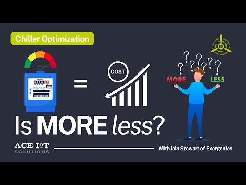 Is more less? | Chiller Optimization with Iain Stewart