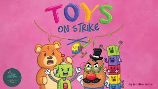 📚 Kids Read-Aloud Book 📚 Toys On Strike By Jennifer Jones.