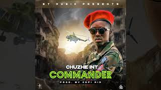 Chuzhe Int _ Commander ( Official Audio .Prod Kofi Mix)