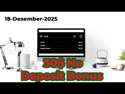 Dapatkan 30$ Bonus Treding Tanpa Deposit Dari Broker Forex 