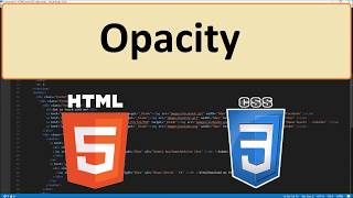 HTML5 and CSS3: 39 - Opacity