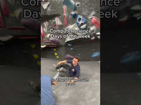 Computer science days of the week #computerscience #softwareengineer #daysoftheweek #touchgrass