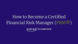 How to Become a Certified Financial Risk Manager (FRM®)