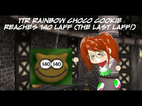 TTR Rainbow Choco Cookie reaches 140 Laff (The Last Laff!)