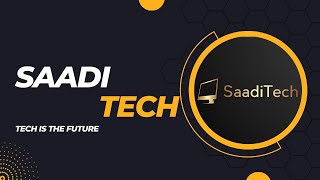 Introducing SaadiTech |  Tech is the Future