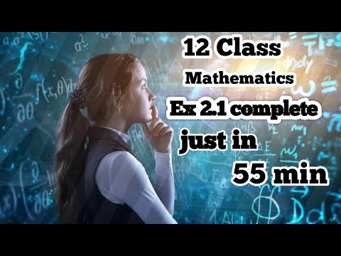 12 Class /Mathematics /Chapter 2 Exercise 2.1 complete