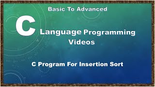 C Program For Insertion Sort #insertionsort #algorithm #sorting #clanguage #clanguagecourse #ccode