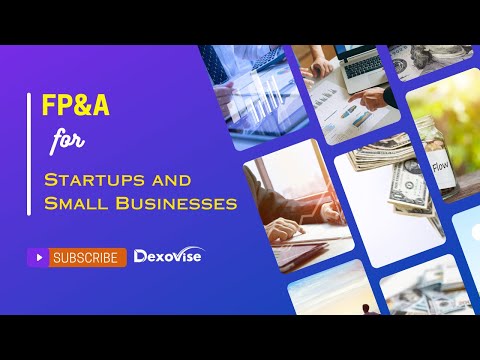 Why FP&A Essentials for Startups and Small Businesses?: How Dexovise's FP&A Services help you?