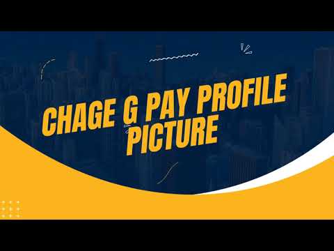 How change Google Pay profile picture.