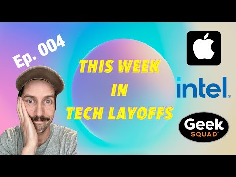 Apple, Intel and Geek Squad Making Deep Cuts - This Week In Tech Layoffs Ep.4