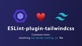 Resolving Tailwind CSS config in eslint-plugin-tailwindcss