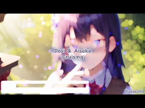 Nightcore - Cruising (Dosi & Aisake)