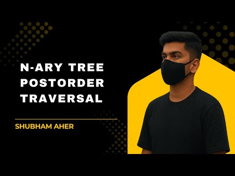 N-ary Tree Postorder Traversal | LeetCode Solution Explained | Top DSA Problem for FAANG Interview 
