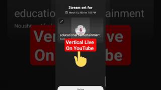 Vertical live stream on YouTube|Go Live|YouTube update 2024|#viral #shorts