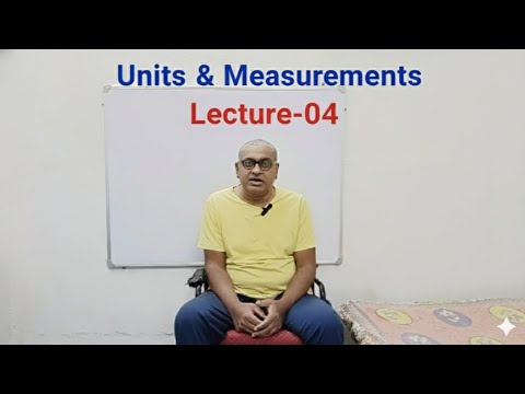 UNITS & MEASUREMENTS | L-04 | JEE/NEET | Class-11th | PHYSICS | 