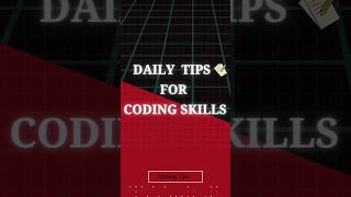 Daily Tips For Coding Skills #coding #skill #tips #dailytips #codingtips #codelearning #clanguage