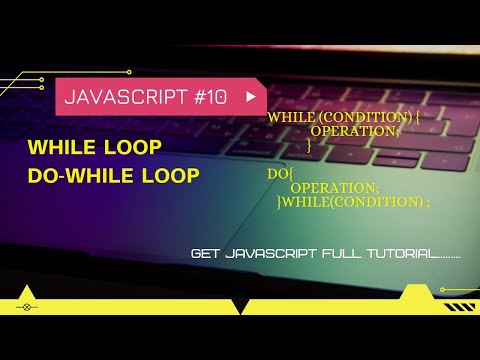 while loop | do while loop | javascript tutorial #10