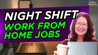 Work From Home Jobs You Can Do At NIGHT