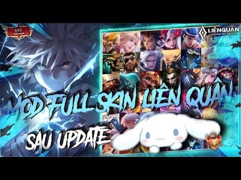 ( Mod Skin Liên Quân ) Mod Pack 118 Skin Hot Mới Nhất ( ADR + IOS )( Mạnh + Yếu )