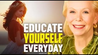 Louise Hay: Educate Yourself Daily – Life-Changing Mindset Shift
