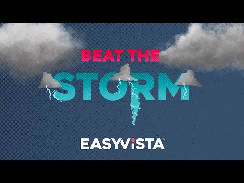 Affrontez facilement la Tempête | Beat the Storm | EasyVista