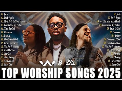 Top Worship Songs 2025 🔥 Elevation Worship & Maverick City 🎶 Gospel Music Praise And Worship
