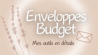 ENVELOPPES BUDGET • Les outils que j'utilise au quotidien | Système des enveloppes budgétaires ✨